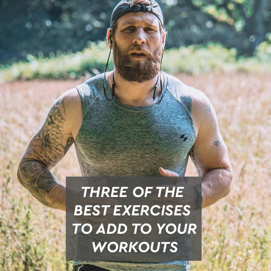 Three of the best exercises that you should be adding to your weekly workouts